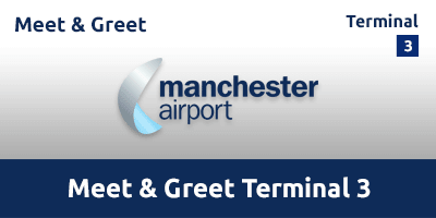 Meet & Greet Terminal 3 Manchester Airport MANO