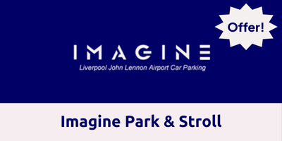 Imagine Park & Stroll - Special Offer Liverpool John Lennon Airport LPL OFFER V1