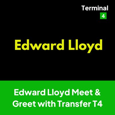 Edward Lloyd Meet & Greet with Transfer T4